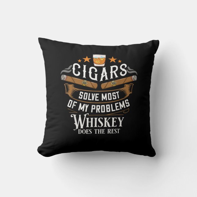Cigars Solve Most Of My Problems Whiskey Cushion (Front)