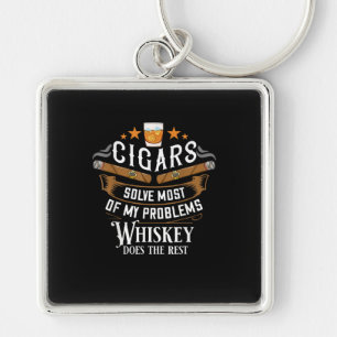 Cigars Solve Most Of My Problems Whiskey Key Ring