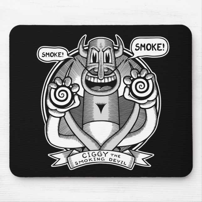 Ciggy Says Smoke! Mouse Pad (Front)