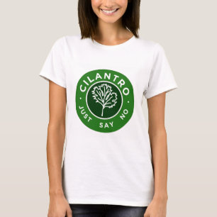 Cilantro - Just Say No T-Shirt
