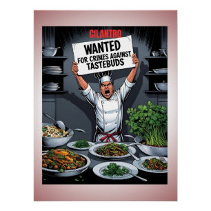Cilantro – Wanted for Crimes Against Tastebuds  Poster