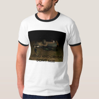 CIMG3429, TEXTING AND DRIVING DON'T MIX! T-Shirt