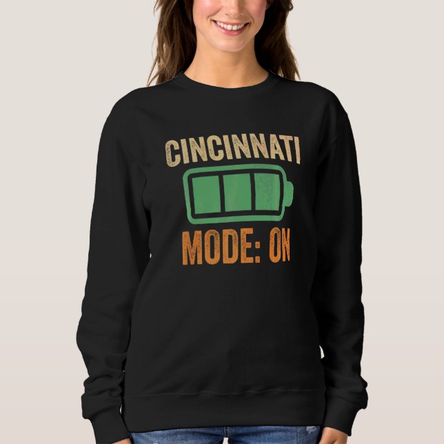 Cincinnati Mode On Battery Sweatshirt (Front)
