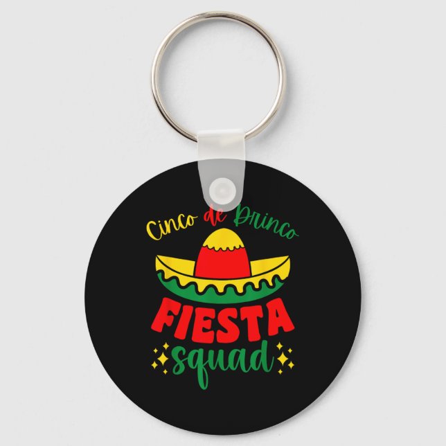 Cinco De Drinco Fiesta Squad Cinco De Mayo Party D Key Ring (Front)
