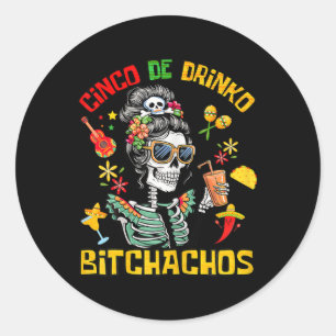 Cinco De Drinko Achos Cinco De Mayo Drinking Classic Round Sticker