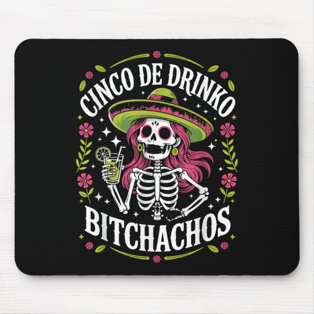 Cinco De Drinko Achos Cinco De Mayo Mexican Party  Mouse Pad (Front)
