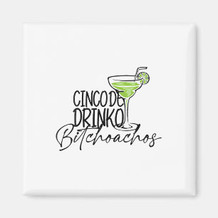 Cinco De Drinko Achos Funny Cinco De Mayo Drinking Magnet