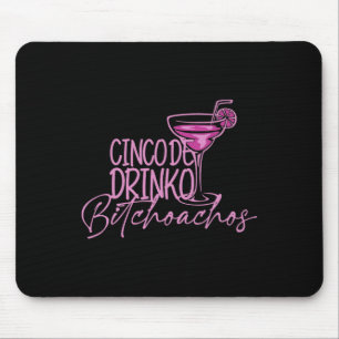 Cinco De Drinko Achos Funny Cinco De Mayo Drinking Mouse Pad