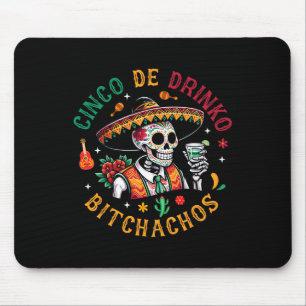 Cinco De Drinko Achos Funny Cinco De Mayo Drinking Mouse Pad