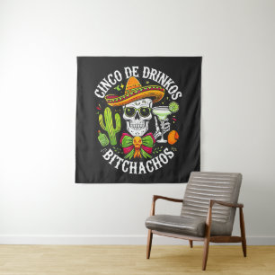 Cinco De Drinko Bitchachos Tapestry