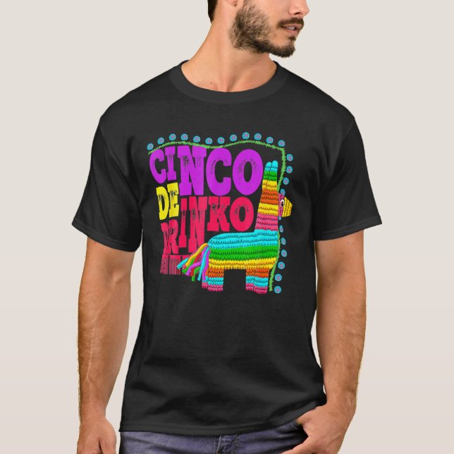 Cinco De Drinko Drinking Funny Mexican Cinco De Ma T-Shirt (Front)