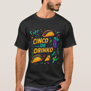 Cinco de drinko fiesto cinco de mayo mens fiesta 5 T-Shirt