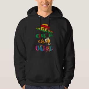 Cinco De Drinko Happy Mexican Drinking Cinco De Ma Hoodie