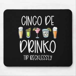 Cinco De Drinko Mayo Women Tip Your Bartender Funn Mouse Pad