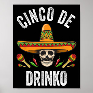 Cinco De Drinko Shirt Funny Mexican Skull Cinco De Poster