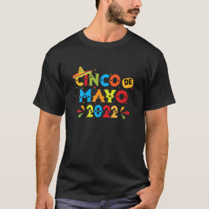 Cinco De Mayo 2022 Party Mexican Festival Funny T-Shirt