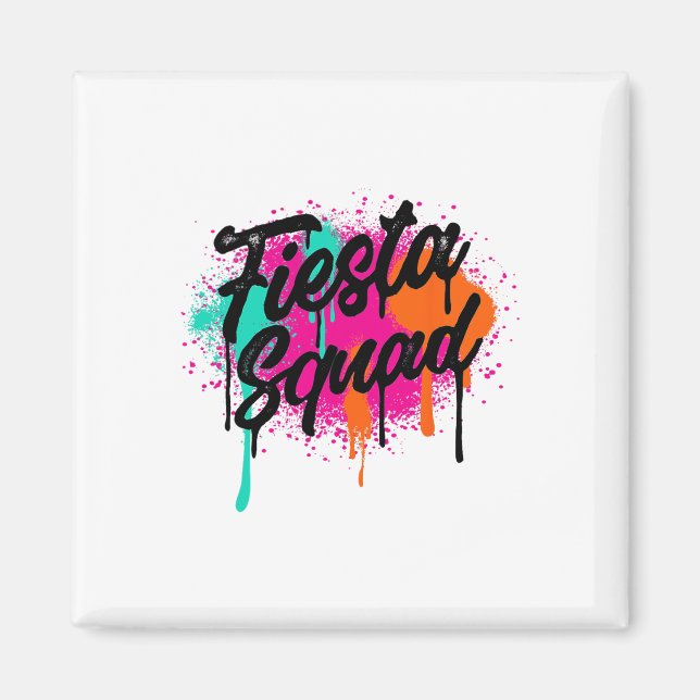 Cinco De Mayo 2024 Fiesta Squad Fiesta Mexican Col Magnet (Front)