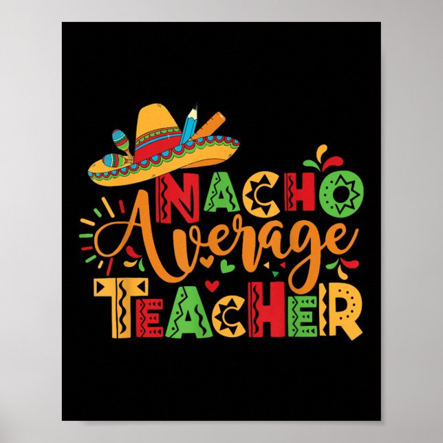 Cinco De Mayo Back To School Mexican Nacho Average Poster (Front)