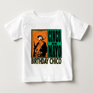 Cinco de Mayo BIRTHDAY CHICO Baby T-Shirt
