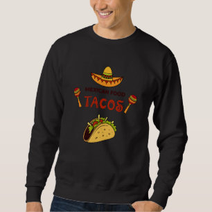 Cinco De Mayo Burritos Mexico Tacos and Avocado 1 Sweatshirt