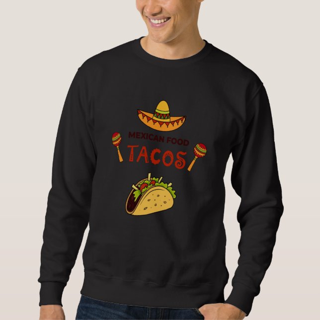 Cinco De Mayo Burritos Mexico Tacos and Avocado  1 Sweatshirt (Front)