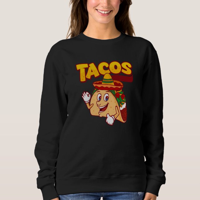 Cinco De Mayo Burritos Mexico Tacos and Avocado  2 Sweatshirt (Front)