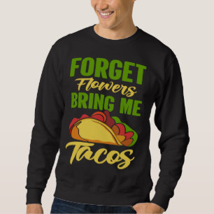Cinco De Mayo Burritos Mexico Tacos and Avocado 9 Sweatshirt