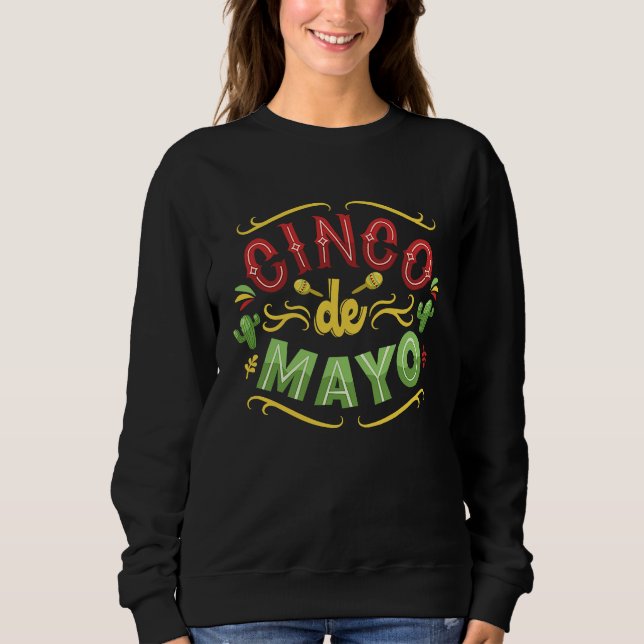 Cinco De Mayo Burritos  Mexico Tacos and Avocado   Sweatshirt (Front)