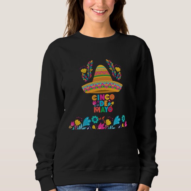 Cinco De Mayo Burritos  Mexico Tacos and Avocado Sweatshirt (Front)