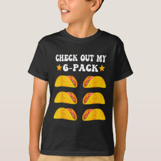 Cinco De Mayo Check Out My Six 6 Pack With Tacos F T-Shirt