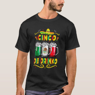 Cinco De Mayo Cinco De Drinko  Mexican Flag T-Shirt