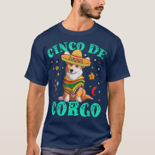 Cinco De Mayo Corgi Dog With A Poncho & Meican Hat T-Shirt