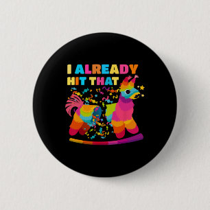 Cinco De Mayo Costume I Already Hit That Pinata 6 Cm Round Badge