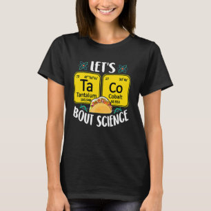 Cinco De Mayo Costume Let's Taco Bout Science Food T-Shirt