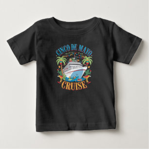 Cinco De Mayo Cruise Mexico Mexican Ship Fiesta Baby T-Shirt