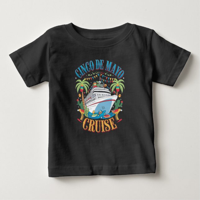 Cinco De Mayo Cruise Mexico Mexican Ship Fiesta Baby T-Shirt (Front)