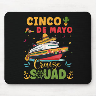 Cinco De Mayo Cruise Squad Mexico Cruise Trip Fami Mouse Pad