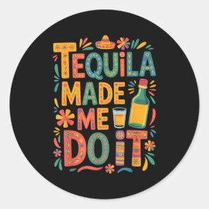 Cinco de mayo drinking funny party alcohol classic round sticker