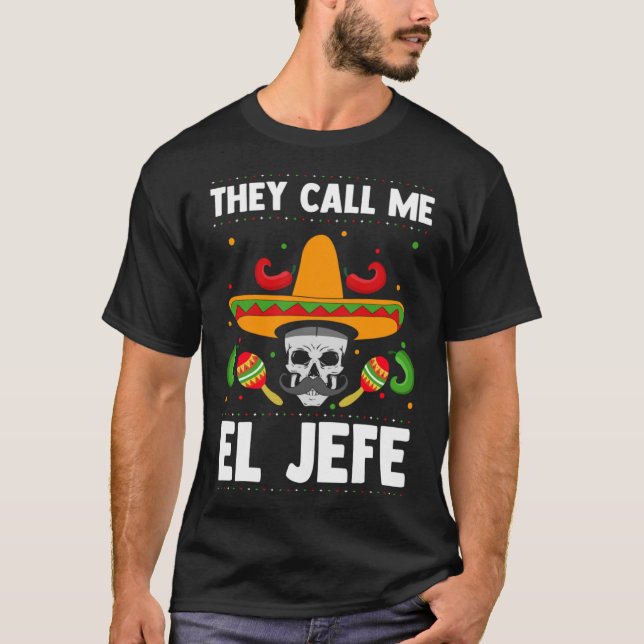 Cinco De Mayo El Jefe Sombrero Mexican Food Cinco  T-Shirt (Front)