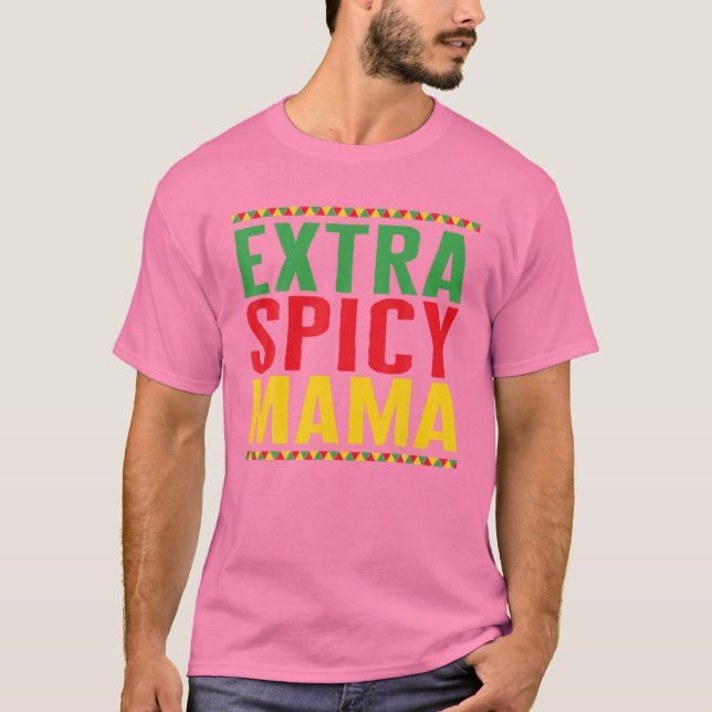 Cinco De Mayo Extra Spicy Mama May 5Th Mexican Mot T-Shirt (Front)