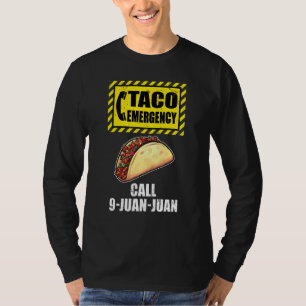 Cinco De Mayo Festival  Taco Emergency Call 9 Juan T-Shirt