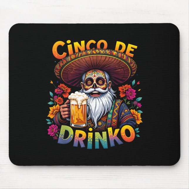 Cinco De Mayo Fiesta Funny Mexican Cinco De Drinko Mouse Pad (Front)