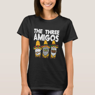 Cinco De Mayo Fiesta Garden Three Amigos Mexican G T-Shirt