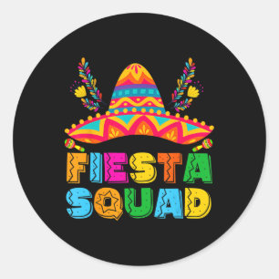 Cinco De Mayo Fiesta Squad Mexican Party Cinco De  Classic Round Sticker