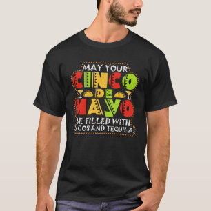 Cinco De Mayo Filled With Tacos And Tequila Fiesta T-Shirt