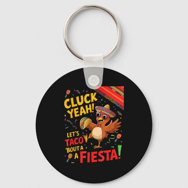 Cinco de mayo flag chicken cluck yeah let's taco key ring (Front)