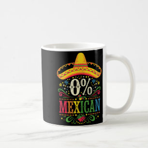 Cinco de mayo for women 0% mexican  coffee mug