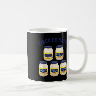 Cinco De Mayo Funny 5 Mayonnaise Jars Coffee Mug