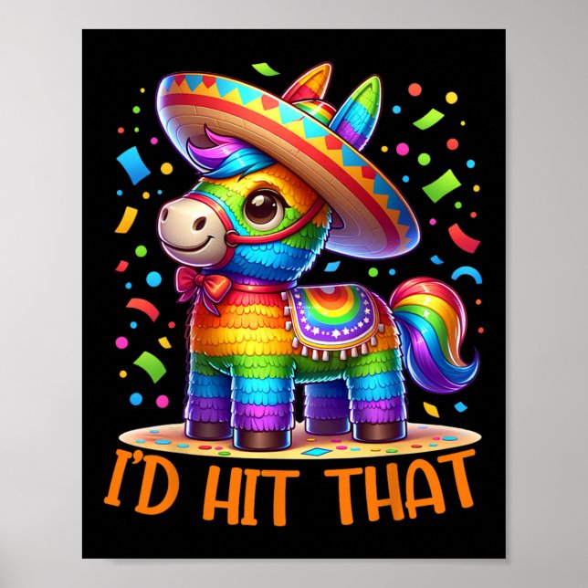 Cinco De Mayo Funny Ideas I'd Hit That Pinata Men  Poster (Front)