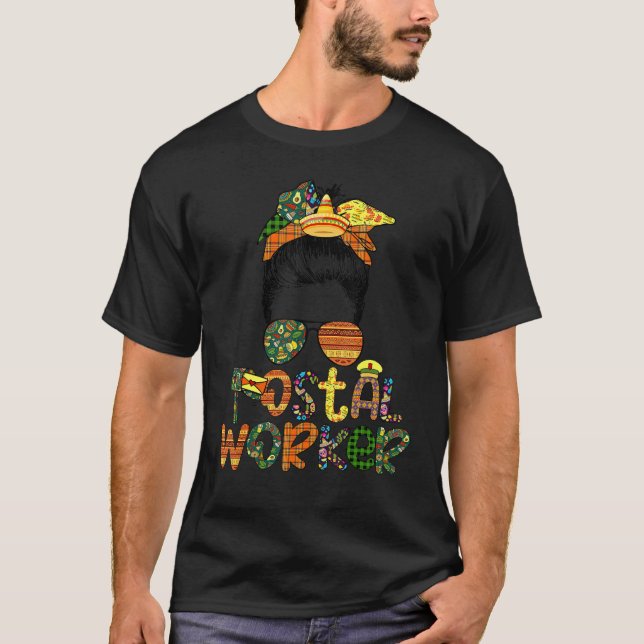 Cinco De Mayo Funny Messy Bun Glasses Postal Worke T-Shirt (Front)
